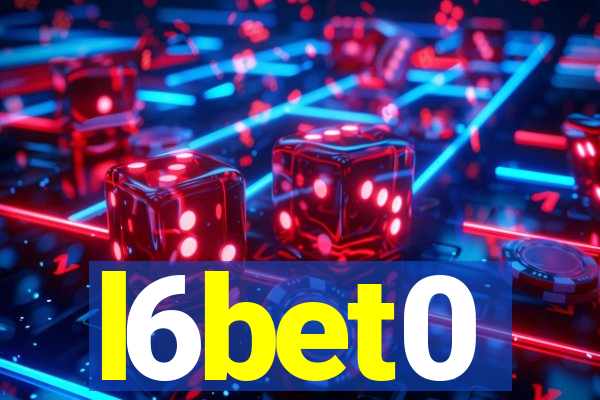 l6bet0