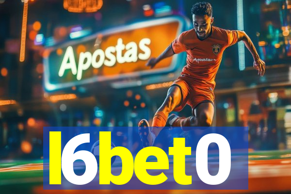 l6bet0