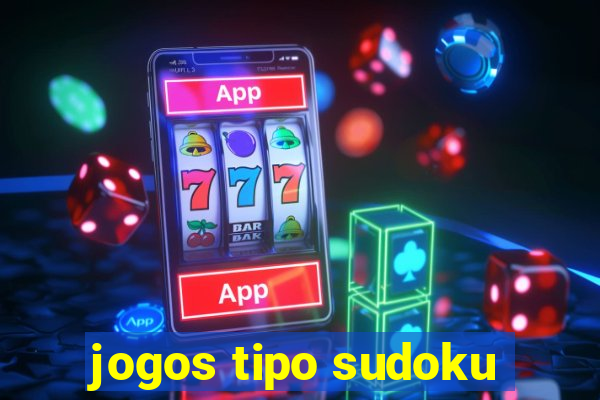 jogos tipo sudoku