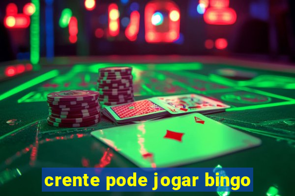 crente pode jogar bingo