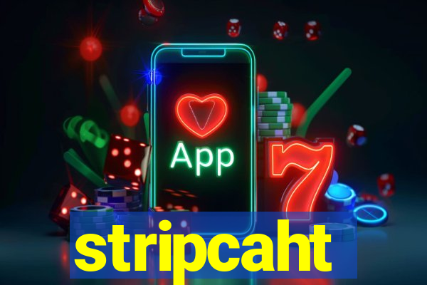 stripcaht