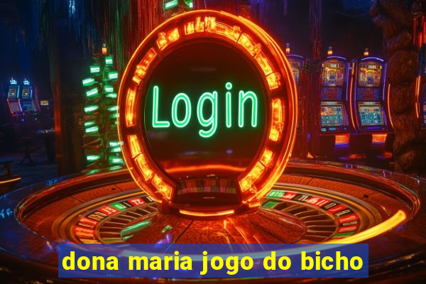 dona maria jogo do bicho