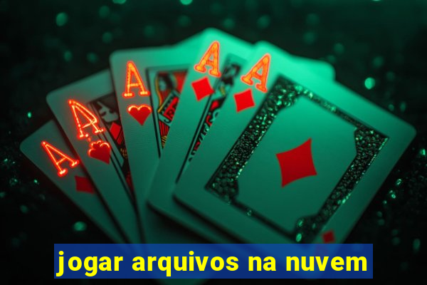 jogar arquivos na nuvem