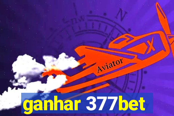 ganhar 377bet