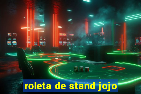 roleta de stand jojo