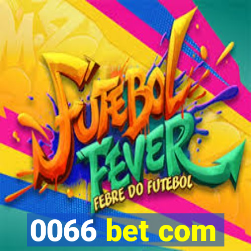 0066 bet com