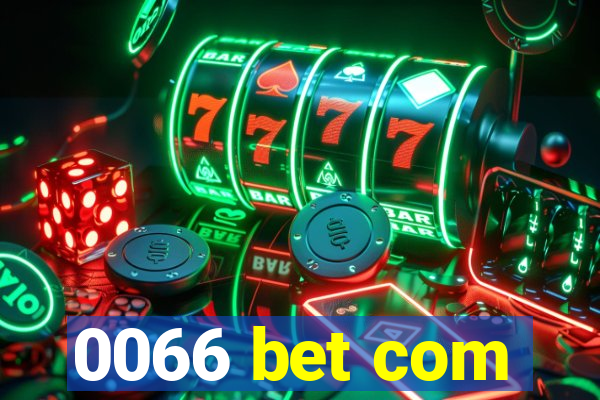 0066 bet com