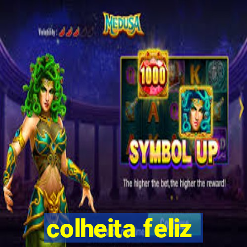 colheita feliz