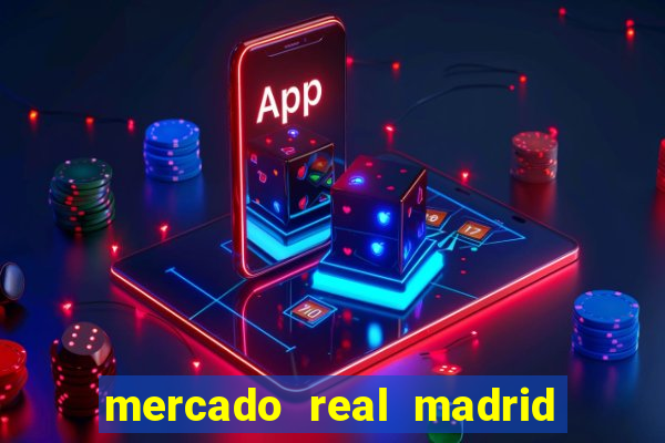 mercado real madrid ceasa encarte