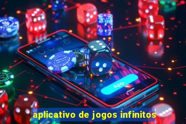 aplicativo de jogos infinitos