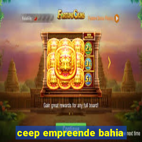 ceep empreende bahia