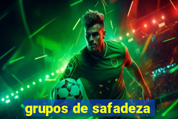 grupos de safadeza