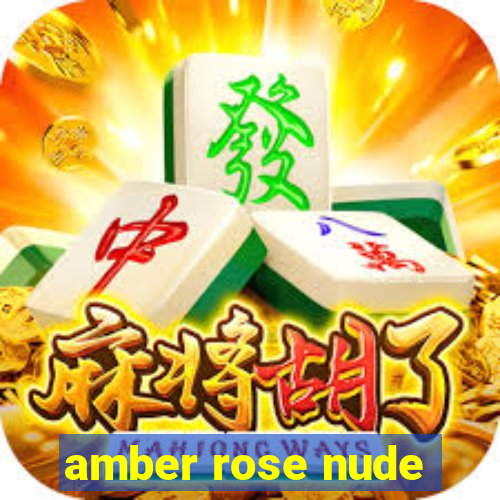 amber rose nude