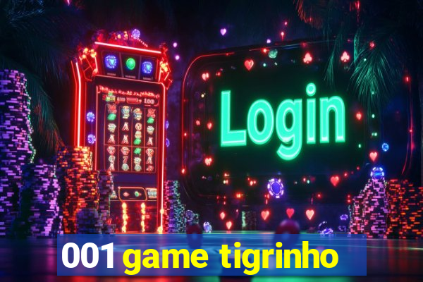 001 game tigrinho