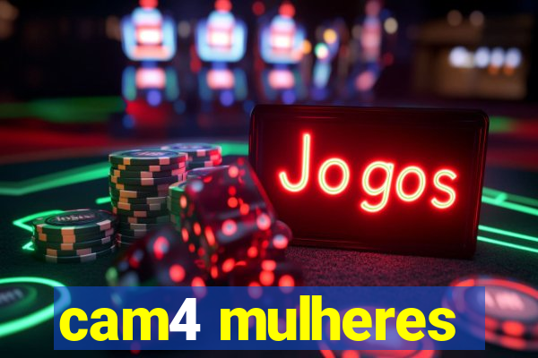 cam4 mulheres