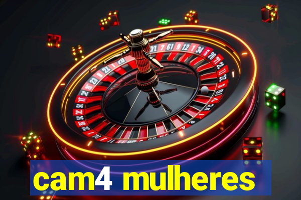 cam4 mulheres