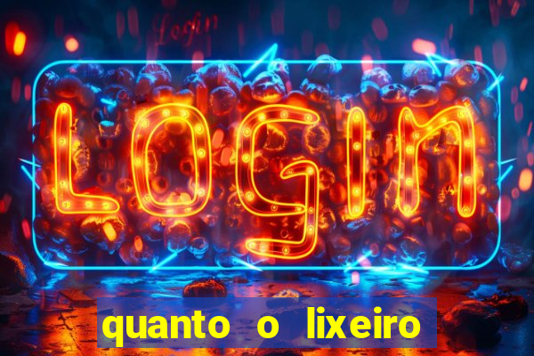 quanto o lixeiro ganha por ano