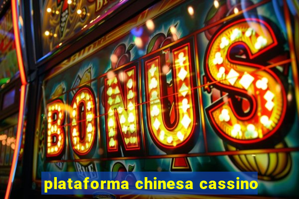 plataforma chinesa cassino