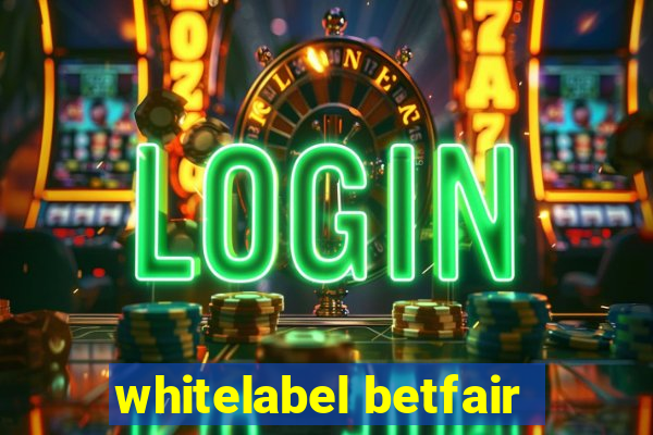 whitelabel betfair