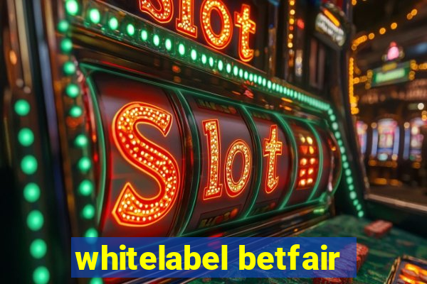 whitelabel betfair