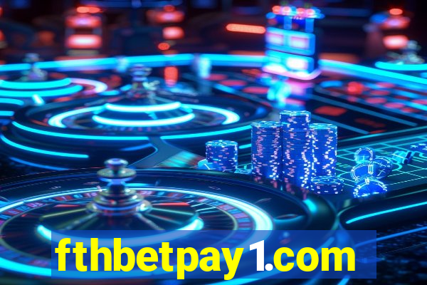 fthbetpay1.com