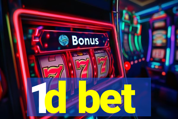 1d bet