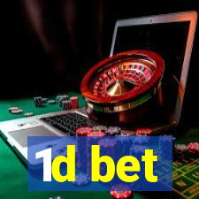 1d bet