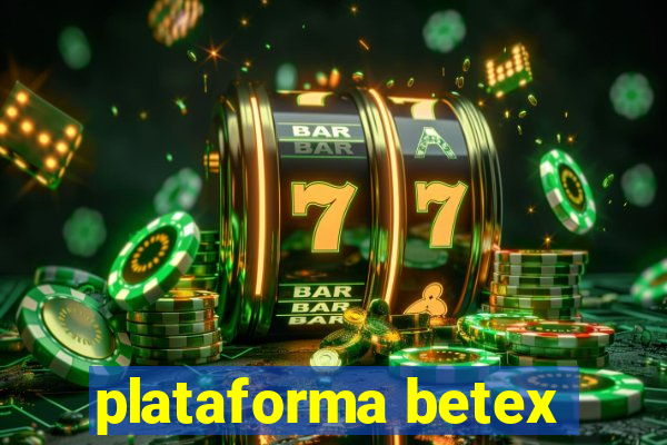 plataforma betex