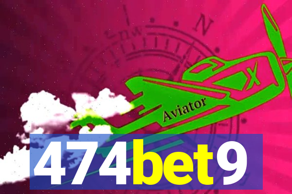 474bet9