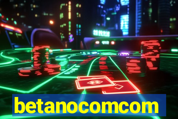 betanocomcom