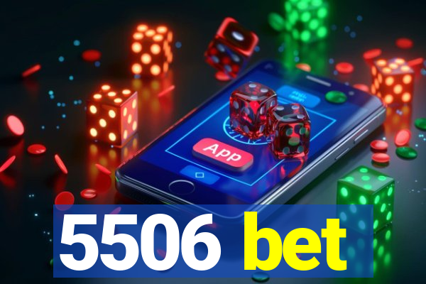 5506 bet