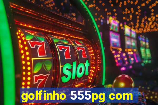 golfinho 555pg com