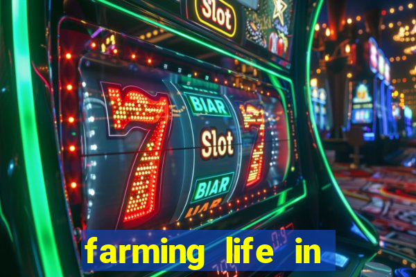 farming life in another world dublado