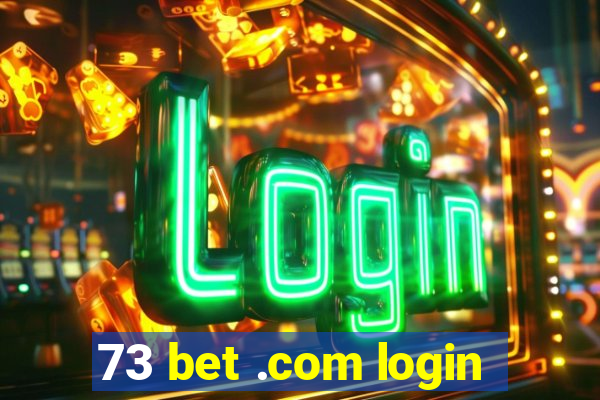 73 bet .com login