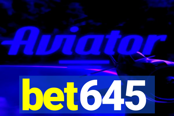 bet645