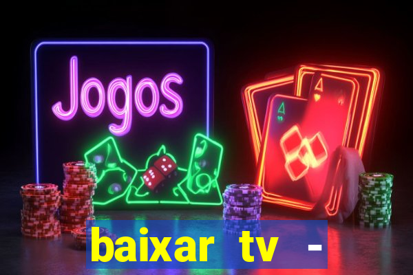 baixar tv - futebol ao vivo