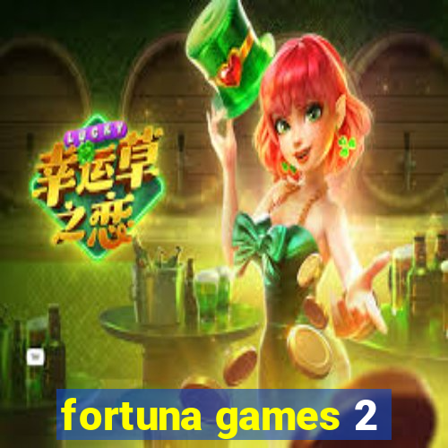 fortuna games 2