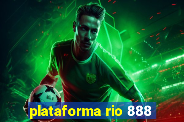 plataforma rio 888