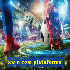 xwin com plataforma