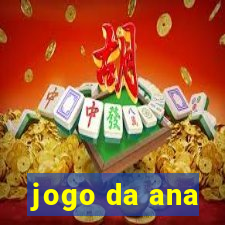 jogo da ana