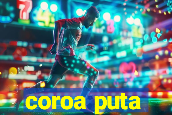 coroa puta