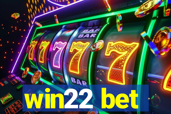 win22 bet