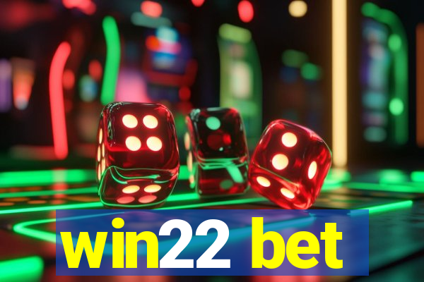 win22 bet