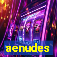 aenudes