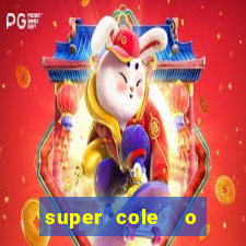 super cole  o 7784 jogos download