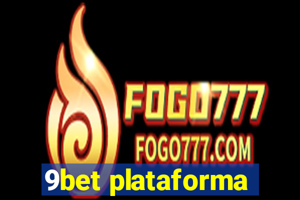 9bet plataforma