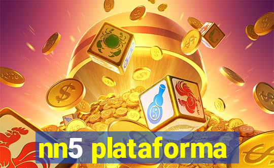 nn5 plataforma