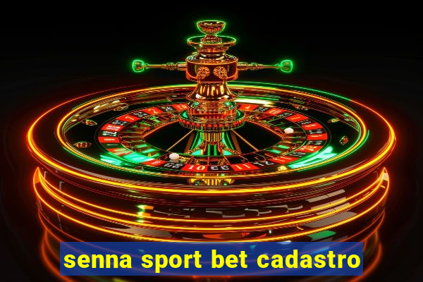 senna sport bet cadastro