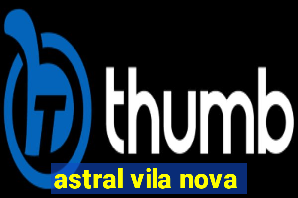 astral vila nova