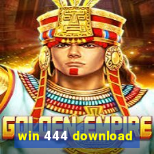 win 444 download